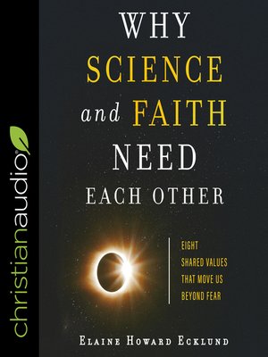 cover image of Why Science and Faith Need Each Other